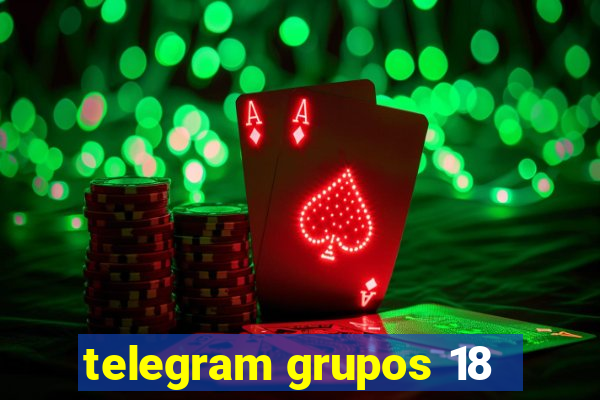 telegram grupos 18